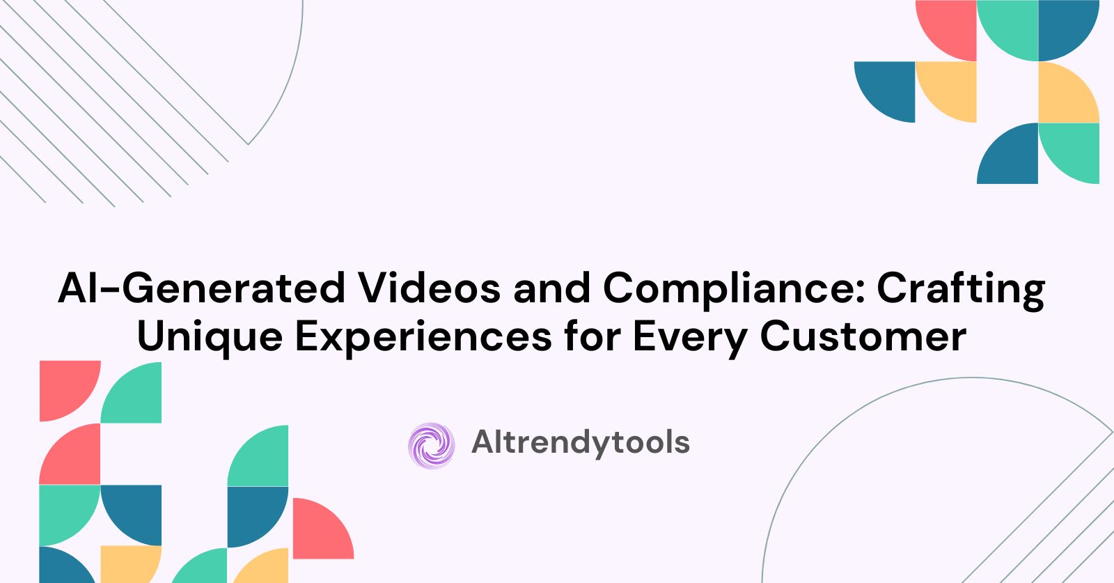 AI-Generated Videos and Compliance: Crafting Unique Experiences for Every Customer - AItrendytools